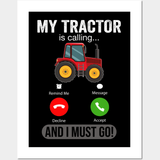 My Tractor Is Calling and I Must Go Funny Farm Tractor Posters and Art